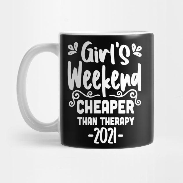 Girls Weekend Cheaper Than Therapy 2021 by ZimBom Designer